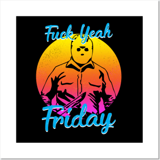 Fuck Yeah Friday Posters and Art